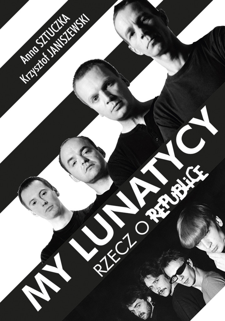 Okładka: "My lunatycy. Rzecz o Republice"