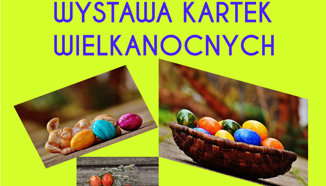 Wystawa kart wielkanocnych