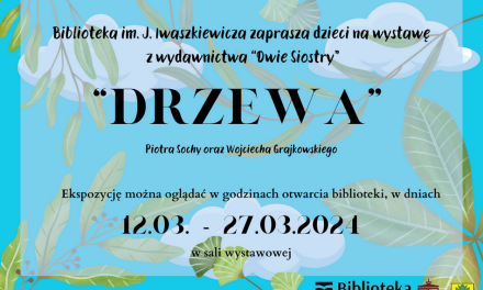 Wystawa “Drzewa”