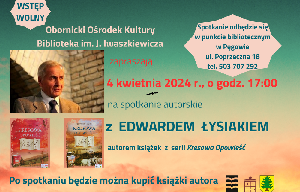 Spotkanie autorskie z Edwardem Łysiakiem, autorem książek z serii “Kresowa Opowieść”