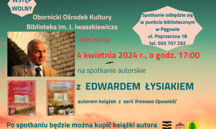 Spotkanie autorskie z Edwardem Łysiakiem, autorem książek z serii “Kresowa Opowieść”