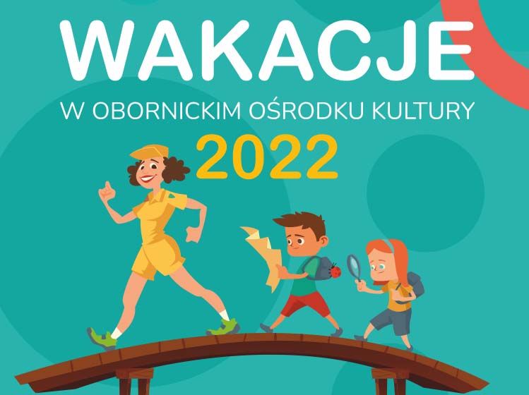 plakat promujący program na wakacje 2022